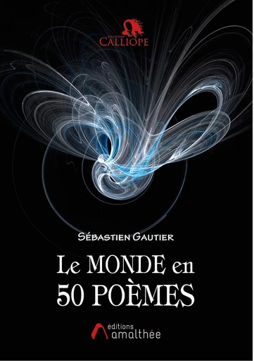 Le monde en 50 poèmes - Sébastien Gautier - Éditions Amalthée