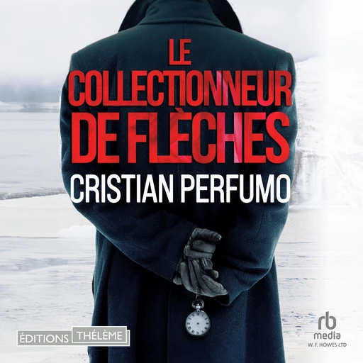 Le collectionneur de flèches: Un polar en Patagonie - Cristian Perfumo - Editions Theleme from W. F. Howes