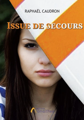 Issue de secours - Raphaël Caudron - Éditions Amalthée