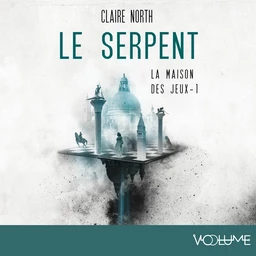 Le Serpent - La Maison des jeux - Tome 1