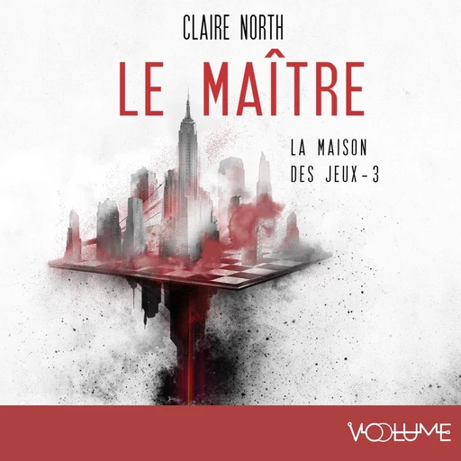 Le Maître - La Maison des jeux - Tome 3 - Claire North - VOolume