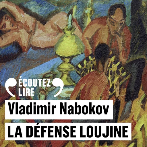 La défense Loujine - Vladimir Nabokov - Gallimard Audio