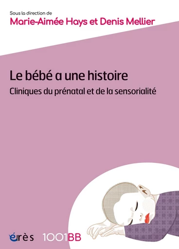 Le bébé a une histoire - 1001BB 194 - Denis Mellier, Marie-Aimée HAYS - Eres