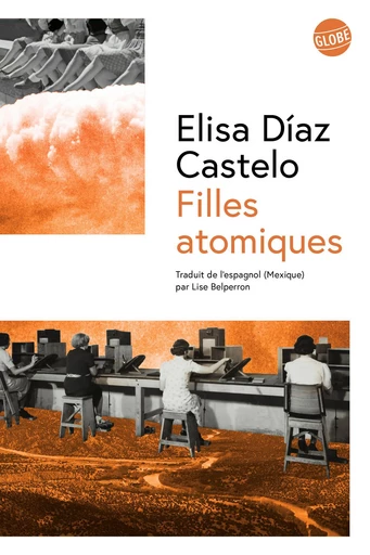 Files atomiques - Elisa Díaz Castelo - Globe