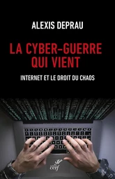 La cyber-guerre qui vient