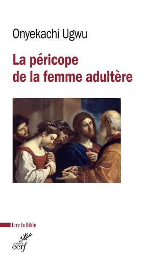 La péricope de la femme adultère - UGWU ONYEKACHI - Editions du Cerf