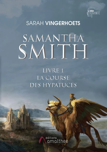 Samantha Smith : La course des Hypatuces - Sarah Vingerhoets - Éditions Amalthée