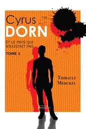 Cyrus Dorn et le pays qui n'existait pas