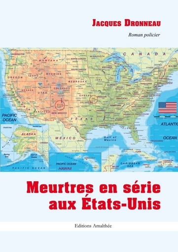 Meurtres en série aux Etats-Unis - Jacques Dronneau - Éditions Amalthée