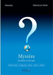 Mystère du bien et du mal