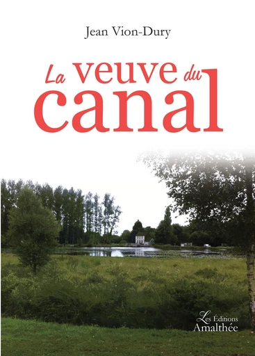 La veuve du canal - Jean Vion-Dury - Éditions Amalthée