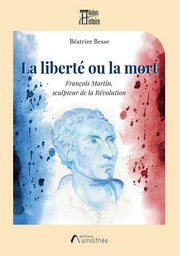 La liberté ou la mort