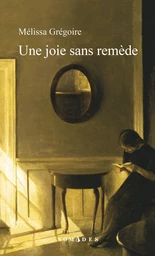 Une joie sans remède