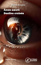 Âmes soeurs Destins croisés