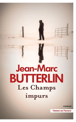 Les Champs impurs - Jean-Marc Butterlin - Place des éditeurs