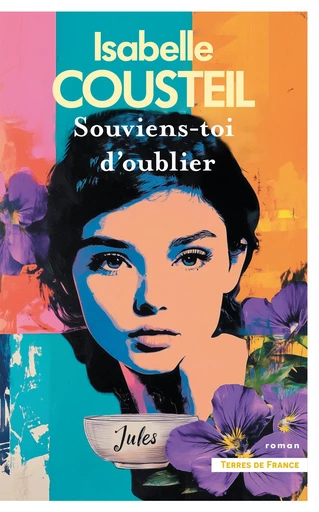 Souviens-toi d'oublier - Isabelle Cousteil - Place des éditeurs