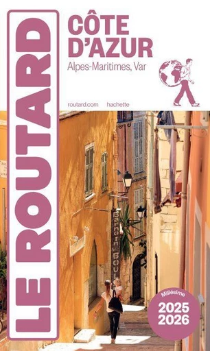 Guide du Routard Côte d'Azur 2025/26 -  Collectif - Hachette Tourisme