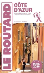 Guide du Routard Côte d'Azur 2025/26