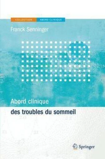 Abord clinique des troubles du sommeil - Franck Senninger, Paul Zeitoun - Espaces et signes