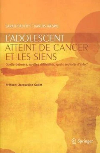 L'adolescent atteint de cancer et les siens - Sarah Dauchy, Darius Razavi - Espaces et signes