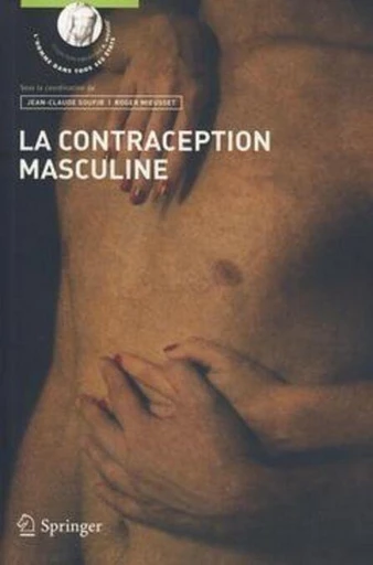 La contraception masculine - Roger MIEUSSET, Jean-Claude SOUFIR,  Collectif - Espaces et signes