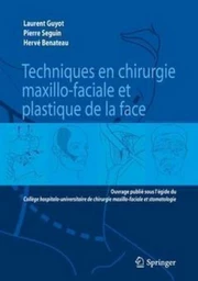 Techniques en chirurgie maxillo-faciales et plastique de la face