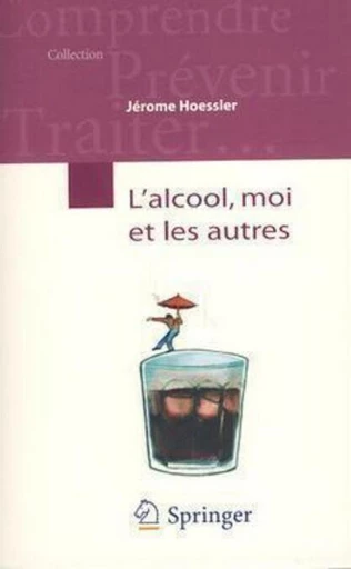 L'alcool, moi et les autres - Jérôme HOESSLER - Espaces et signes