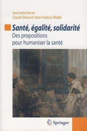 Santé, égalité, solidarité - Claude Dreux, Jean-François Mattei,  Collectif - Espaces et signes