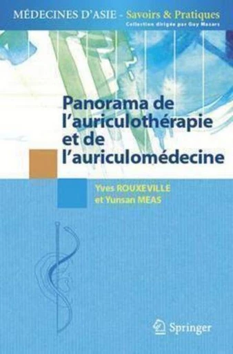 Panorama de l'auriculothérapie et de l'auriculomédecine - Yves Rouxeville, Yunsan MÉAS, Guy Mazars - Espaces et signes