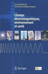 Champs électromagnétiques, environnement et santé