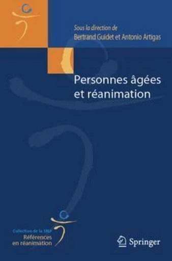 Personnes âgées et réanimation - Bertrand Guidet, Antonio ARTIGAS RAVENTOS - Espaces et signes