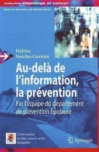 Au-delà de l'information, la prévention - Hélène SANCHO-GARNIER, Daniel Serin - Espaces et signes