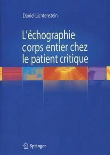 L'échographie corps entier chez le patient critique - Daniel LICHTENSTEIN - Espaces et signes