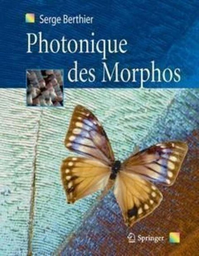 Photonique des Morphos - Serge Berthier - Espaces et signes