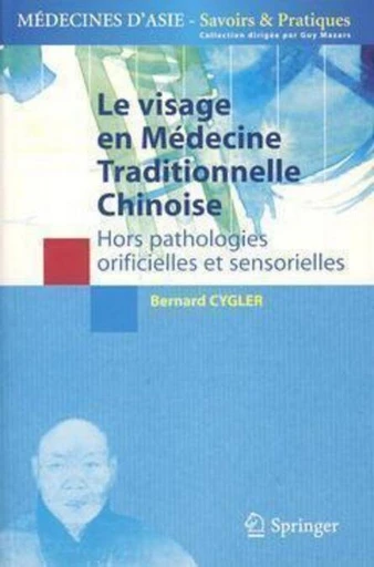 Le visage en Médecine Traditionnelle Chinoise - Bernard CYGLER, Guy Mazars - Espaces et signes