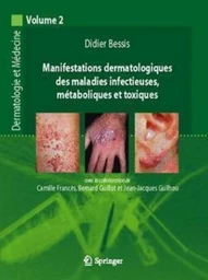 Manifestations dermatologiques des maladies infectieuses, métaboliques et toxiques...