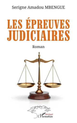 Les épreuves judiciaires - Serigne Amadou Mbengue - Harmattan Sénégal