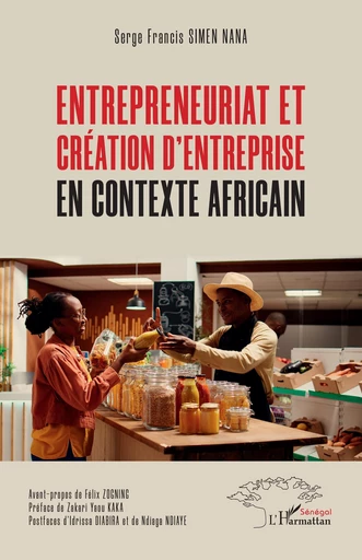 Entrepreneuriat et création d’entreprise en contexte africain - Serge Francis Simen Nana - Harmattan Sénégal