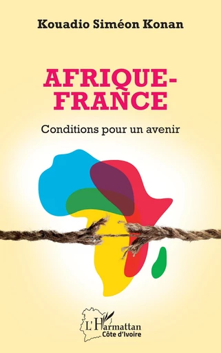 Afrique-France - Kouadio Siméon Konan - Editions L'Harmattan