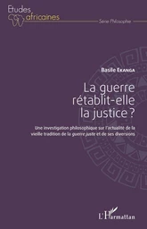 La guerre rétablit-elle la justice ?