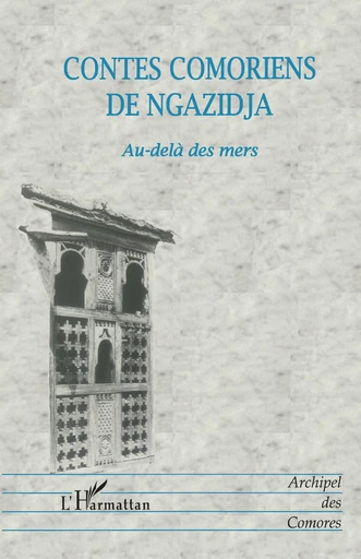 CONTES COMORIENS DE NGAZIDJA - Mohamed Ahmed-Chamanga, Ahmed Ali Mroimana - Editions L'Harmattan