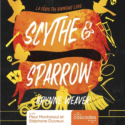 The Ruinous Love - Tome 3 - Scythe and Sparrow - Brynne Weaver - Cascades