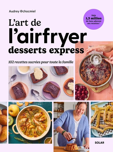 L'art de l'airfryer - Desserts express - Audrey Chocmiel - edi8