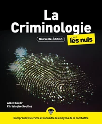 La Criminologie pour les Nuls, grand format, 4e éd