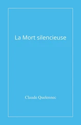 La Mort silencieuse