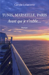 Tunis, Marseille, Paris