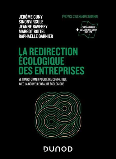 La redirection écologique des entreprises - Jérôme Cuny,  Cabinet sinonvirgule, Jeanne Baverey, Margot Boitel, Raphaëlle Garnier - Dunod