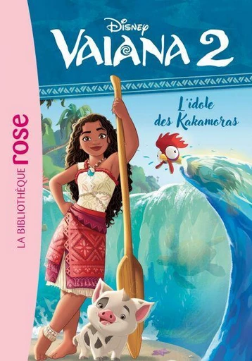 Vaiana 2 03 - L'idole des Kakamoras -  Walt Disney company - Hachette Jeunesse