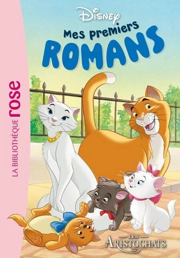 Mes premiers romans Disney 02 - Les Aristochats -  Walt Disney company - Hachette Jeunesse