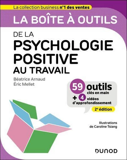 La boîte à outils de la psychologie positive au travail - 2e éd. - Béatrice Arnaud, Eric Mellet - Dunod